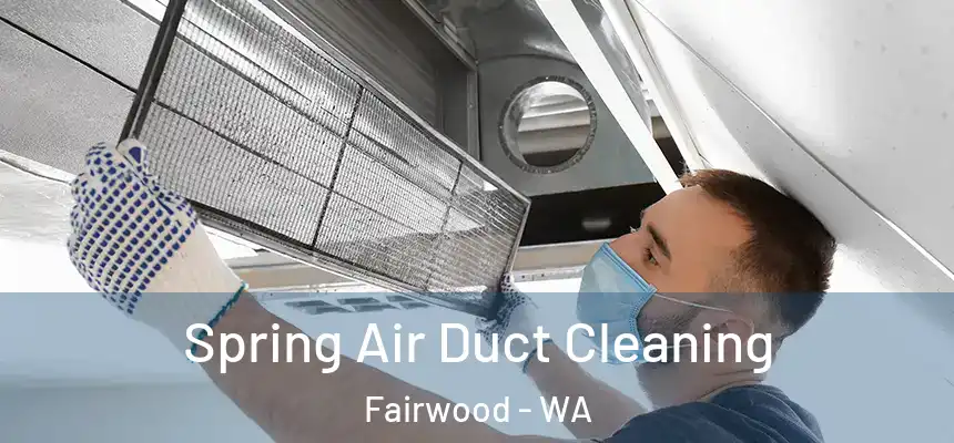  Spring Air Duct Cleaning Fairwood - WA